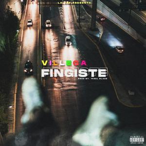 Fingiste (Explicit)