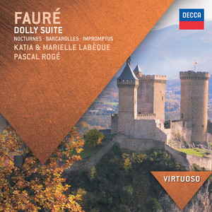 Fauré: Dolly Suite; Nocturnes; Barcarolles; Impromptus