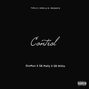 Control (feat. SB Willie & SB Mally) [Explicit]