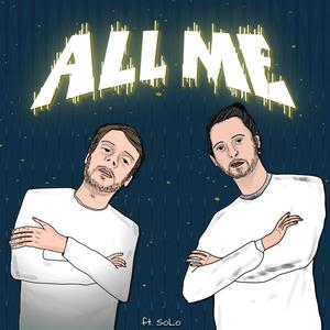 All Me (feat. Callme SoLo) (Explicit)