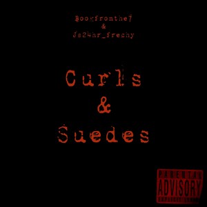 Curls & Suede (feat. Js24hr_frenchy) [Explicit]