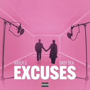 Excuses (feat. Baby Bea) [Explicit]