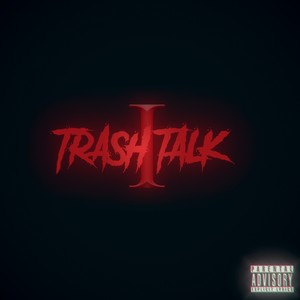 Trashtalk 1 (Explicit)