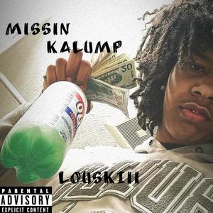 Missin (feat. LouSkIII)