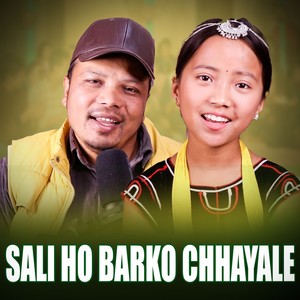 SALI HO BARKO CHHAYALE