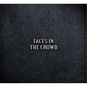 Faces in the Crowd (Explicit)