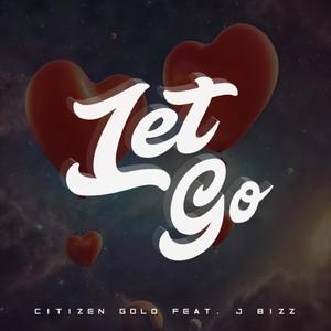 Let Go (feat. J Bizz) (Explicit)