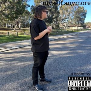 myself anymore (Explicit)