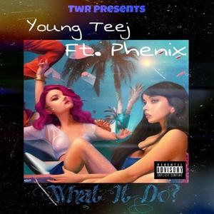 What it do (feat. Phenix) [Explicit]