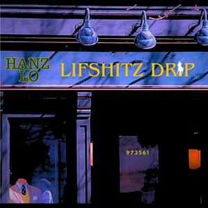 Lifshitz Drip (Explicit)
