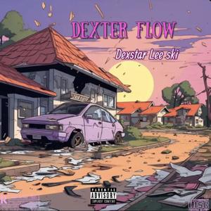 DEXTER FLOW INTRO (feat. RUDEBOY WHOMP) (Explicit)