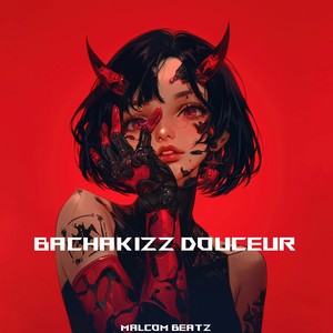 BachaKizz Douceur (Explicit)