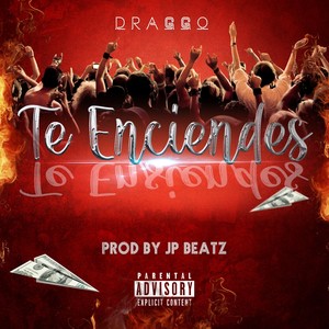 Te Enciendes (Explicit)