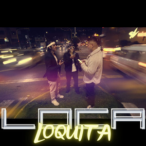 Loca Loquita (Explicit)