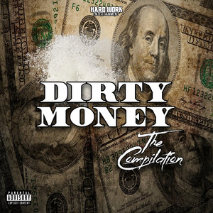Dirty Money - The Compilation (Explicit)