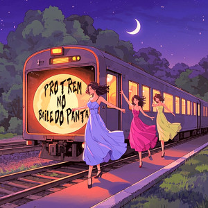 Pro Trem no Baile do Panta (Explicit)