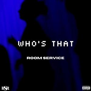 Who's That (Explicit)