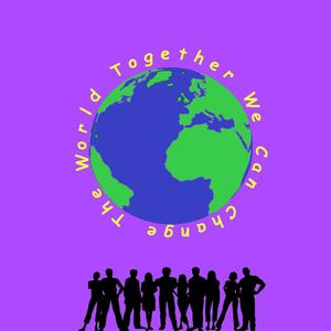 Together We Can Change the World