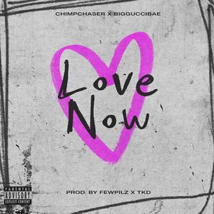 Love Now (feat. BigGucciBae) [Explicit]