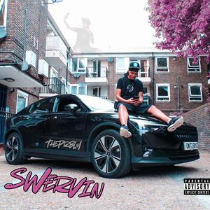 Swervin (Explicit)