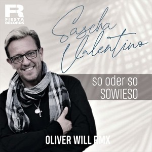 So oder so...sowieso (Oliver Will Remix)