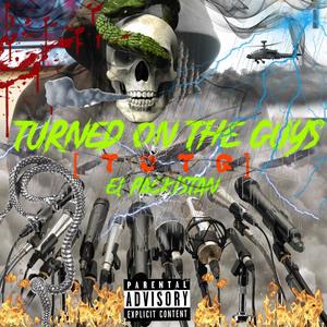T.O.T.G(Turned On The Guys) (Explicit)