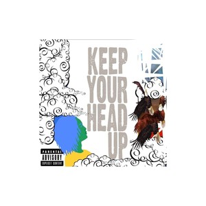 Keep Your Head Up (Explicit)