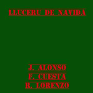 LLUCERU DE NAVIDÁ (feat. Jesús Alonso, Fernando Cuesta & Rafa Lorenzo)