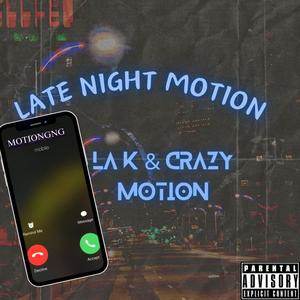 Late Night Motion (Explicit)