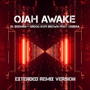 Ojah Awake Extended Version (Dj Beeman Remix Extended)