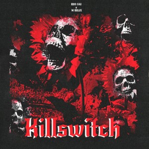 killswitch(feat. m relix) (Explicit)