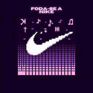 Foda-se A Nike (Explicit)