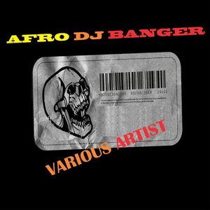 AFRO DJ BANGER (Explicit)