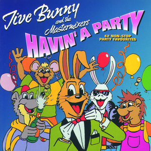 Jive Bunny And The Mastermixers Havin' A Party