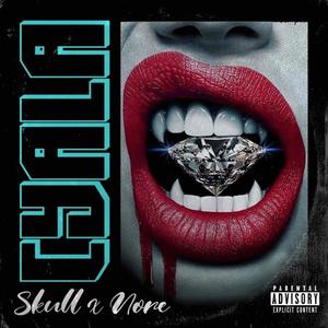 Cyala (Explicit)