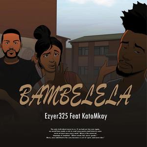 BAMBELELA (feat. Ezyer) [Explicit]