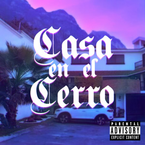 Casa en el Cerro (Explicit)