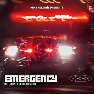 EMERGENCY (feat. Sahil Meghani & Nottwins India) (Explicit)