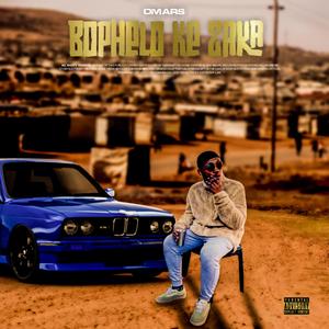 Bophelo Ke Zaka (Explicit)