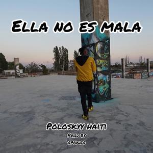 Ella no es mala