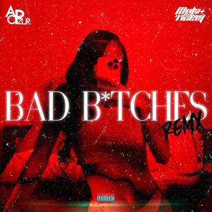 Bad *****es (feat. Muladaticket) (Explicit)