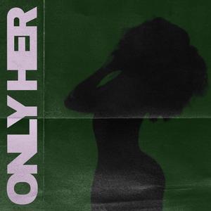 Only her (feat. King Koira)