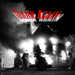 Dark Again (Explicit)