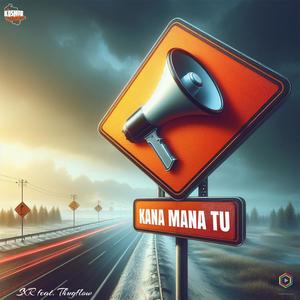 Kana Mana Tu (feat. Thugflow) (Explicit)