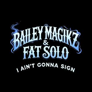 I AIN'T GONNA (feat. FAT Solo) (Explicit)