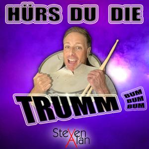 Hürs du die Trumm
