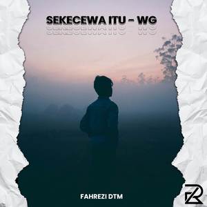 Sekecewa Itu (WG)