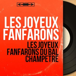 Les joyeux fanfarons du bal champêtre