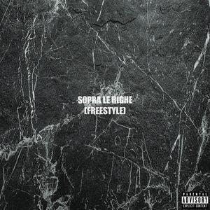 SOPRA LE RIGHE (Freestyle) (Explicit)