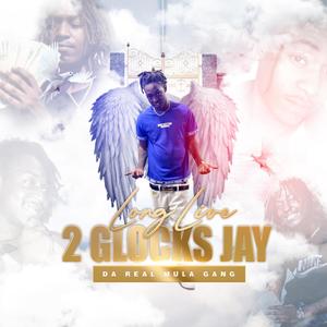 Long Live 2 Glocks Jay (Explicit)